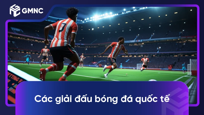 Các giải đấu bóng đá quốc tế