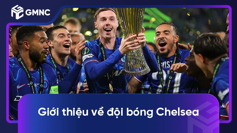 Giới thiệu về đội bóng Chelsea