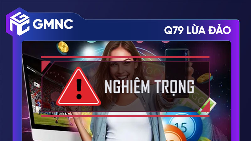 Nhà cái Q79 lừa đảo: Hệ lụy và cảnh báo cho người chơi