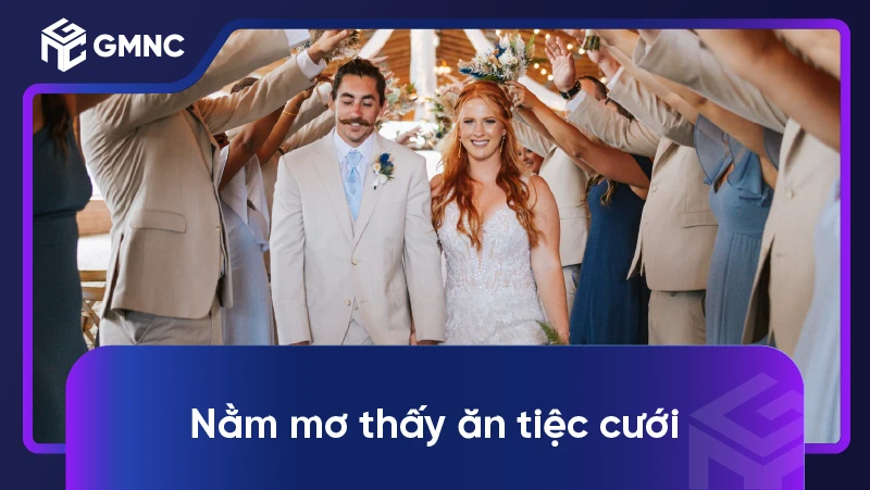 Nằm mơ thấy ăn tiệc cưới