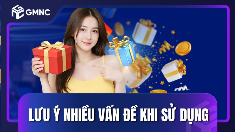 Lưu ý nhiều vấn đề khi sử dụng ưu đãi nhà cái