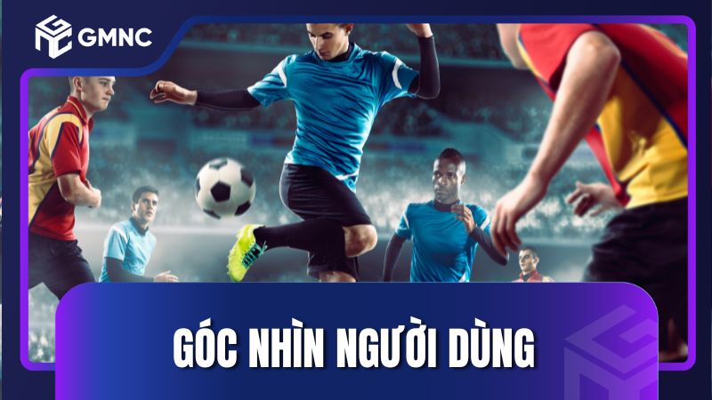 Góc nhìn người dùng trải nghiệm về NET88 tài trợ bóng đá