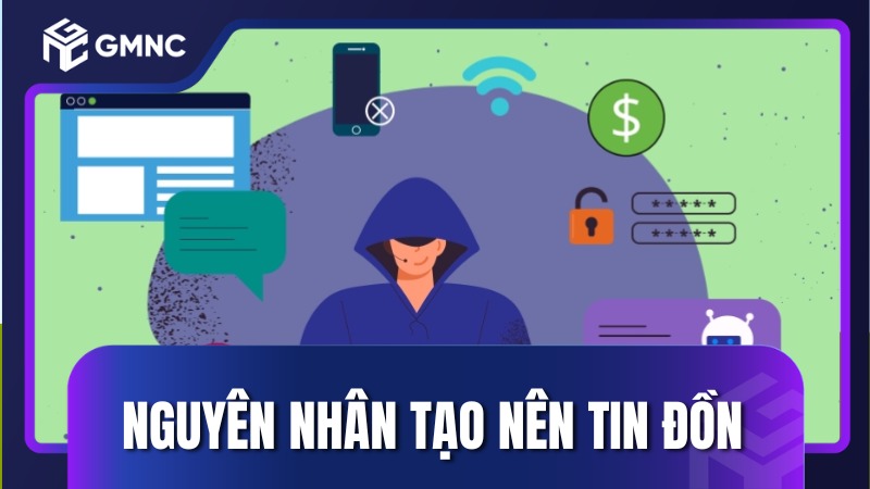 Nguyên nhân tạo nên tin đồn